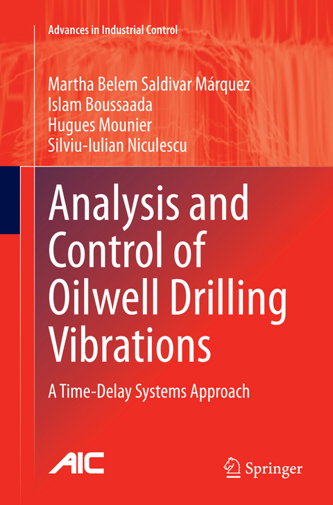 Analysis and Control of Oilwell Drilling Vibrations - Martha Belem Saldivar Márquez, Islam Boussaada, Hugues Mounier, Silviu-Iulian Niculescu