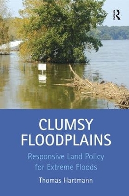 Clumsy Floodplains - Thomas Hartmann