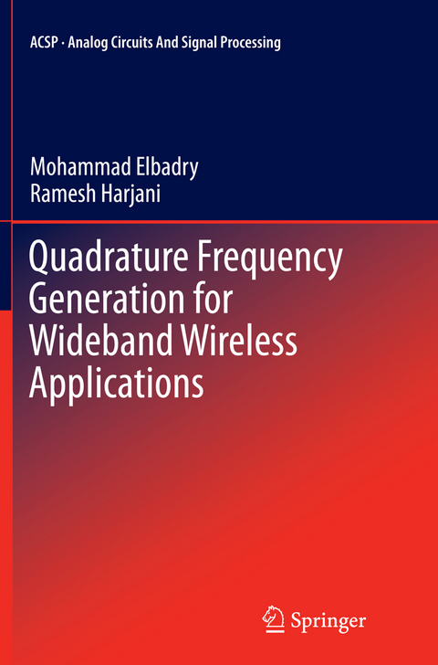 Quadrature Frequency Generation for Wideband Wireless Applications - Mohammad Elbadry, Ramesh Harjani