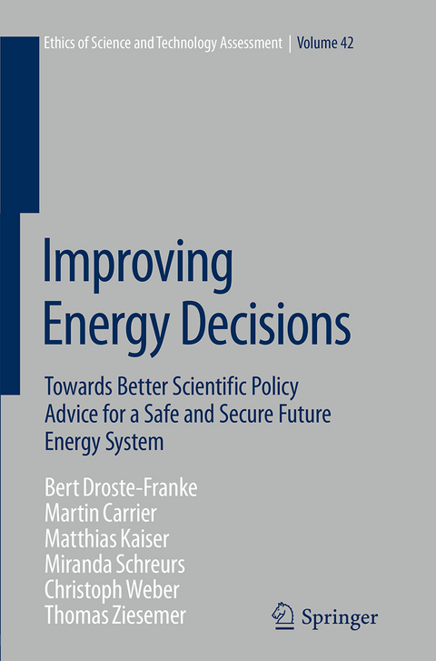 Improving Energy Decisions - Bert Droste-Franke, M. Carrier, M. Kaiser, Miranda Schreurs, Christoph Weber, Thomas Ziesemer