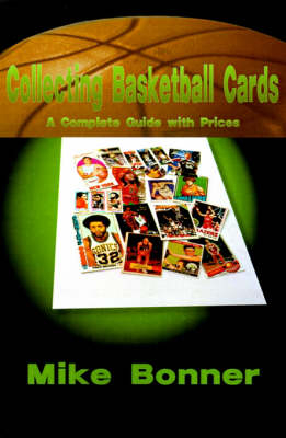 Collecting Basketball Cards - Mike Bonner