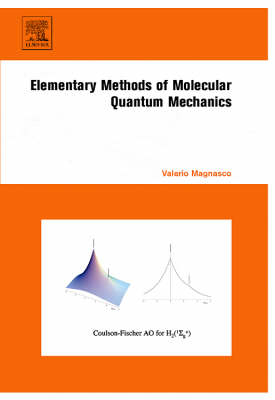 Elementary Methods of Molecular Quantum Mechanics - Valerio Magnasco