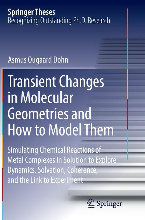 Transient Changes in Molecular Geometries and How to Model Them - Asmus Ougaard Dohn