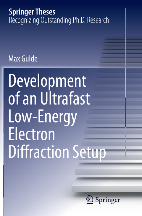 Development of an Ultrafast Low-Energy Electron Diffraction Setup - Max Gulde