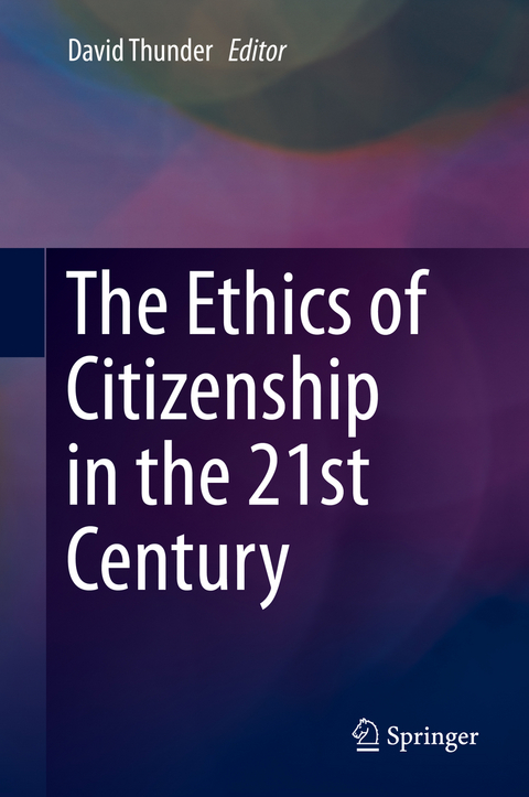 The Ethics of Citizenship in the 21st Century - 