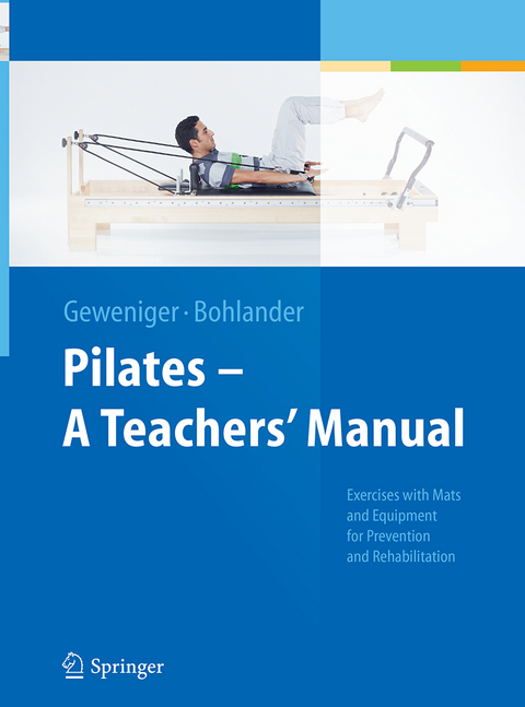 Pilates − A Teachers’ Manual - Verena Geweniger, Alexander Bohlander