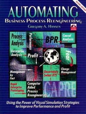 Automating Business Process Re-Engineering - Gregory A. Hansen