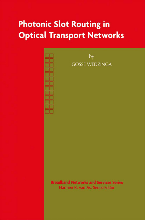 Photonic Slot Routing in Optical Transport Networks - Gosse Wedzinga