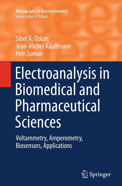 Electroanalysis in Biomedical and Pharmaceutical Sciences - Sibel A. Ozkan, Jean-Michel Kauffmann, Petr Zuman