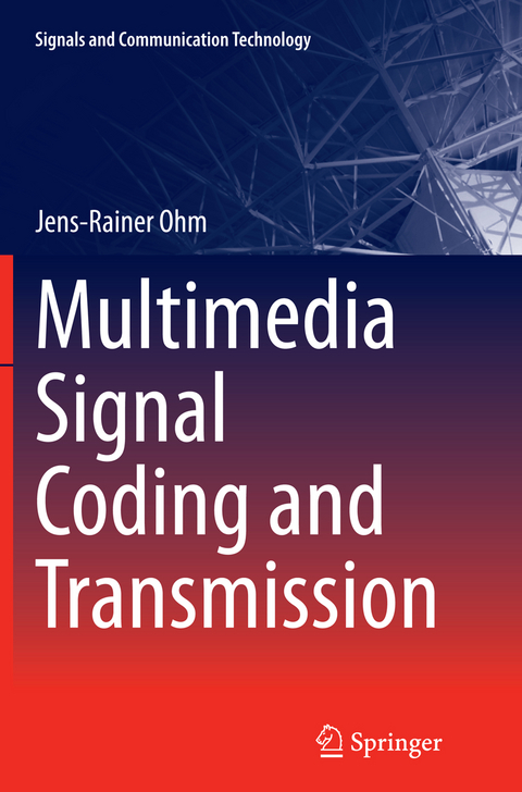 Multimedia Signal Coding and Transmission - Jens-Rainer Ohm