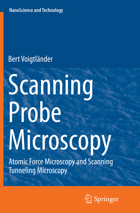 Scanning Probe Microscopy - Bert Voigtländer