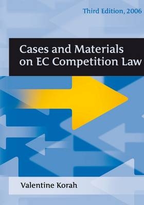 Cases and Materials on EC Competition Law - Valentine Korah