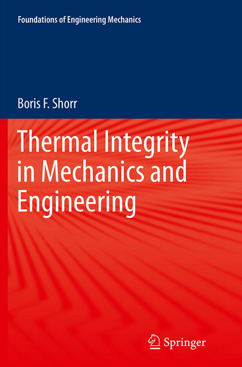 Thermal Integrity in Mechanics and Engineering - Boris F. Shorr