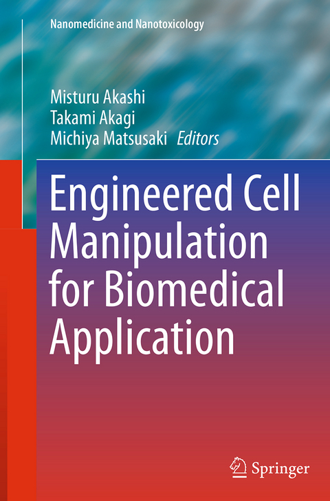 Engineered Cell Manipulation for Biomedical Application - 