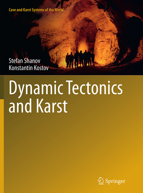 Dynamic Tectonics and Karst - Stefan Shanov, Konstantin Kostov