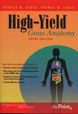 High-yield Gross Anatomy - Ronald W. Dudek, Thomas M. Louis