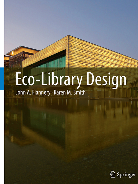 Eco-Library Design - John A. Flannery, Karen M. Smith