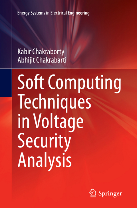 Soft Computing Techniques in Voltage Security Analysis - Kabir Chakraborty, Abhijit Chakrabarti