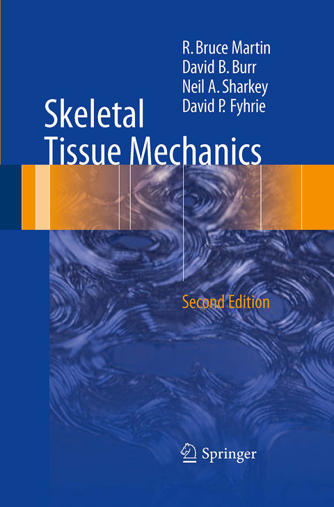 Skeletal Tissue Mechanics - R. Bruce Martin, David B. Burr, Neil A. Sharkey, David P. Fyhrie