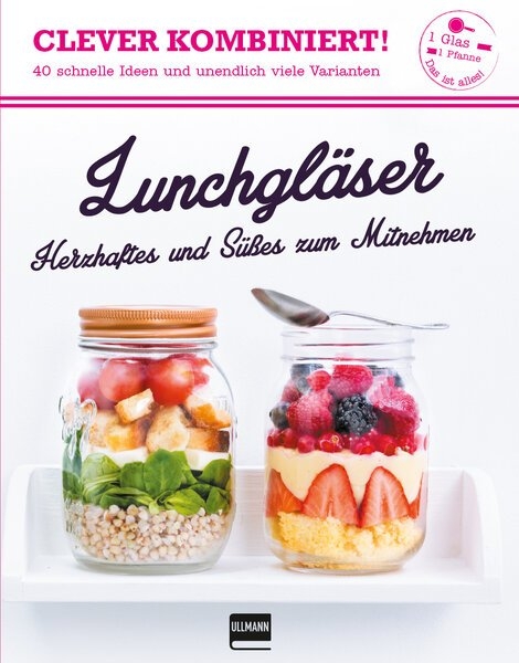 Clever kombiniert! Lunchgläser - Alexia Janny Chivoret