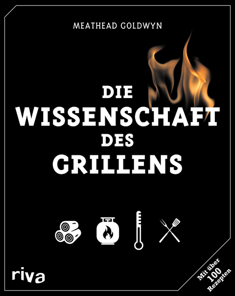 Die Wissenschaft des Grillens - Meathead Goldwyn, Greg Blonder, J. Kenji López-Alt