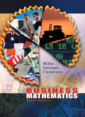 Business Mathematics - Charles D. Miller, Stanley A. Salzman, Gary Clendenen
