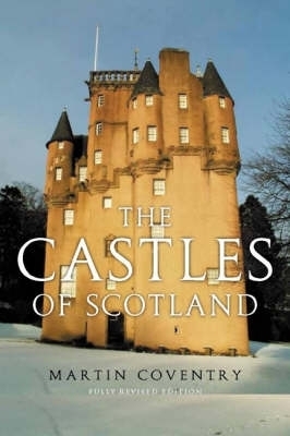 The Castles of Scotland - Martin Coventry