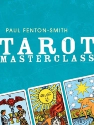 Tarot Masterclass - Paul Fenton-Smith