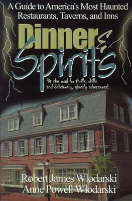 Dinner and Spirits - Robert James Wlodarski, Anne Powell Wlodarski