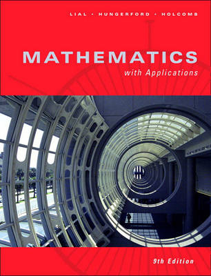 Mathematics with Applications - Margaret L. Lial, Thomas W. Hungerford, John P. Holcomb