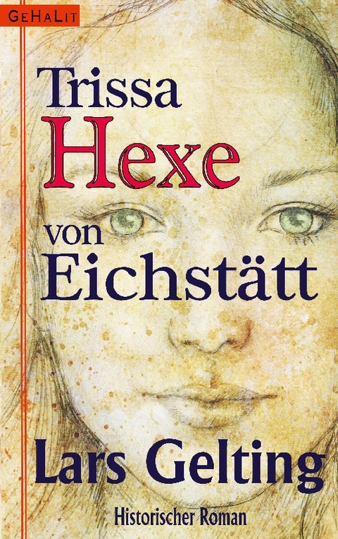 Trissa, Hexe von Eichstätt - Lars Gelting