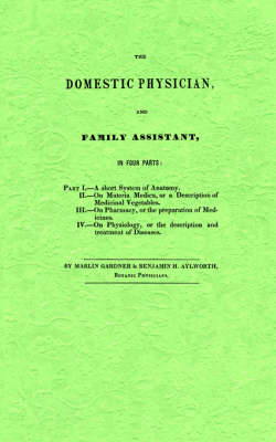 The Domestic Physician and Family Assistant - Marlin Gardner, Benjamin Aylworth