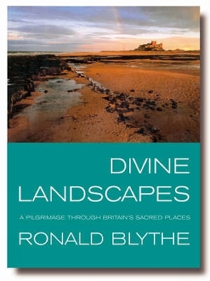 Divine Landscapes - Ronald Blythe