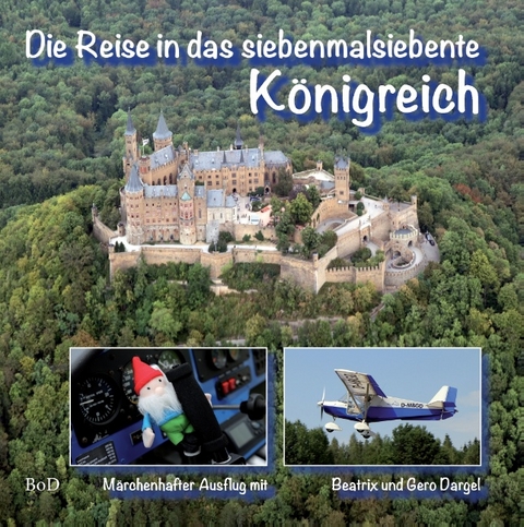 Die Reise in das siebenmalsiebente Königreich - Gero Dargel, Beatrix Dargel