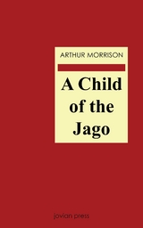 A Child of the Jago - Arthur Morrison