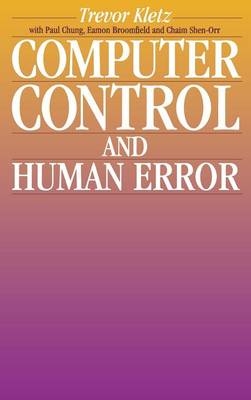 Computer Control and Human Error - Trevor Kletz