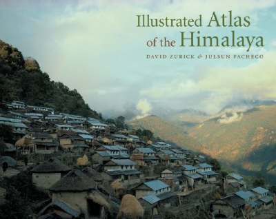 Illustrated Atlas of the Himalaya - David Zurick, Julsun Pacheco