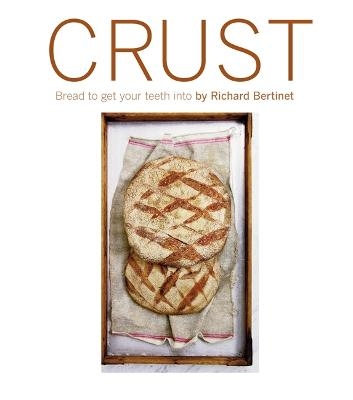 Crust - Richard Bertinet