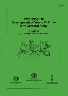 Promoting the Development of Young Children with Cerebral Palsy -  Who,  WCPT,  WFOT