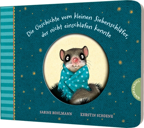Der kleine Siebenschläfer 1: Die Geschichte vom kleinen Siebenschläfer, der nicht einschlafen konnte - Sabine Bohlmann