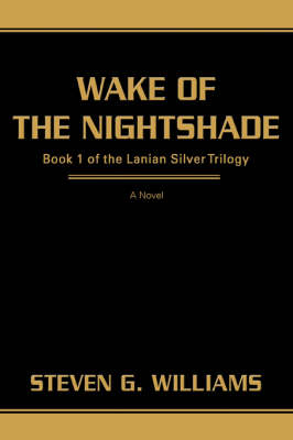 Wake of the Nightshade - Steven G Williams