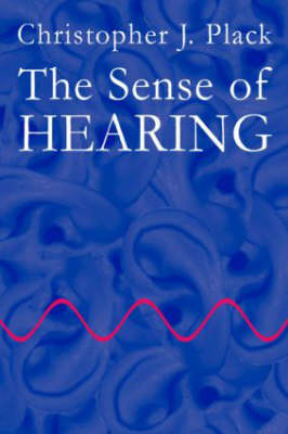 The Sense of Hearing - Christopher J. Plack