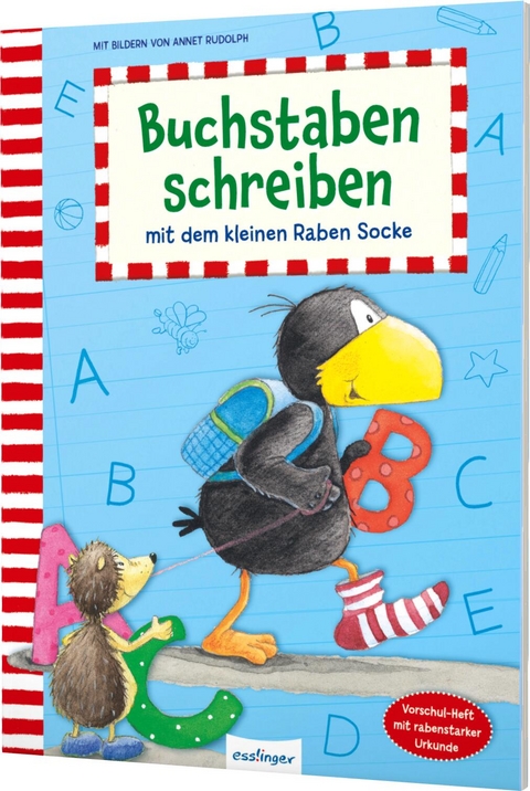 Der kleine Rabe Socke: Buchstaben schreiben mit dem kleinen Raben Socke