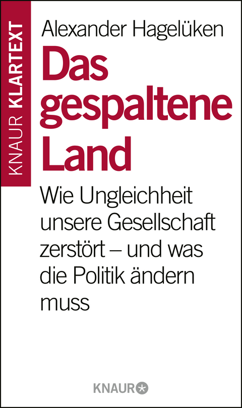 Das gespaltene Land - Alexander Hagelüken