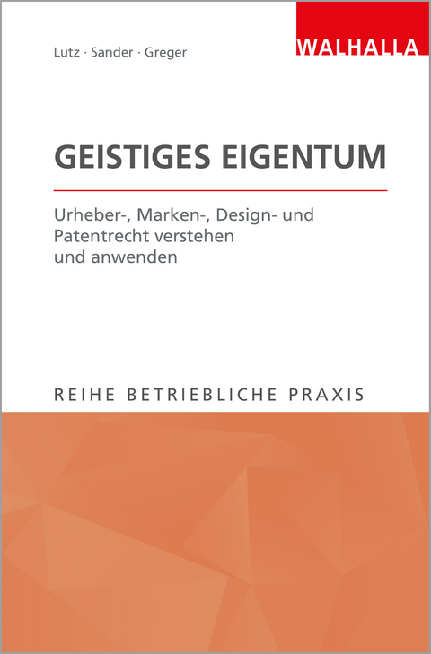 Geistiges Eigentum - Peter Lutz, Rolf Sander, Maximilian Greger