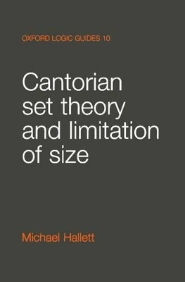 Cantorian Set Theory and Limitation of Size - Michael Hallett