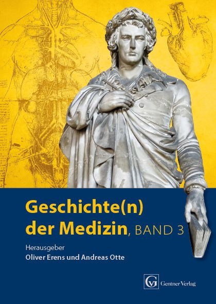 Geschichte(n) der Medizin Band 3 von Oliver Erens  ISBN 978387247