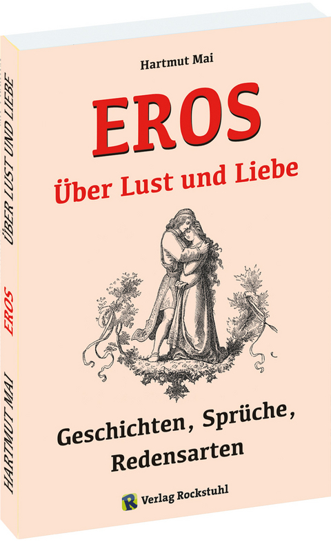 EROS - Über Lust und Liebe - Hartmut Mai