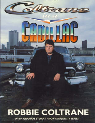 Coltrane in a Cadillac - Robbie Coltrane, Graham Stuart