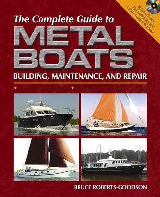 The Complete Guide to Metal Boats (UK ED.) - Bruce Roberts-Goodson